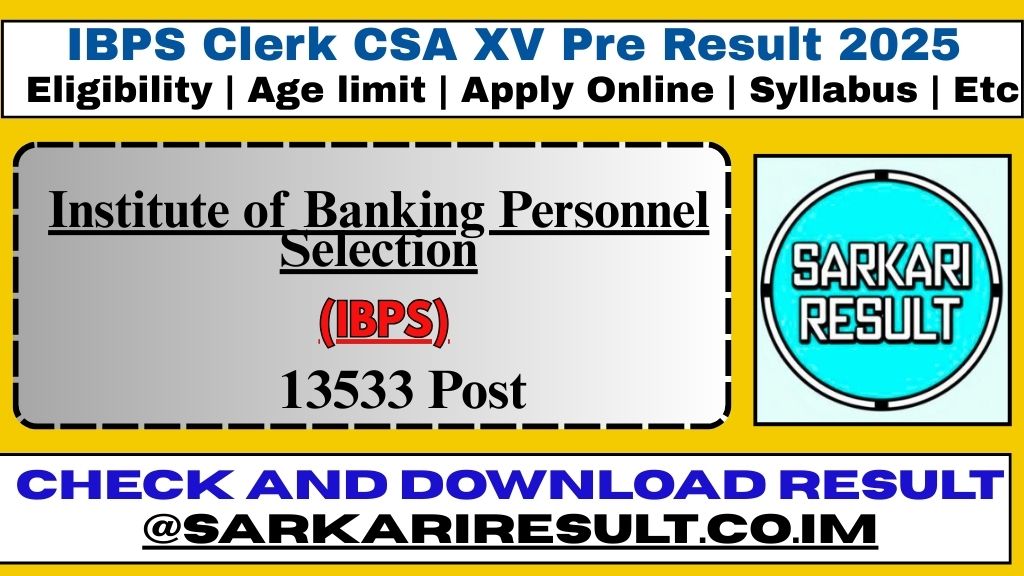 IBPS Clerk CSA XV Prelims Result